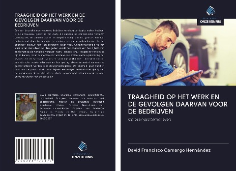 TRAAGHEID OP HET WERK EN DE GEVOLGEN DAARVAN VOOR DE BEDRIJVEN - David Francisco Camargo Hernández