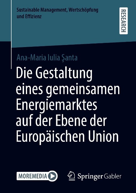 Die Gestaltung eines gemeinsamen Energiemarktes auf der Ebene der Europäischen Union - Ana-Maria Iulia Santa