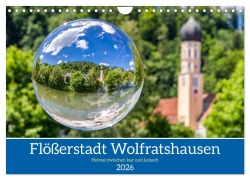 Cover-Bild zum Titel 'Flößerstadt Wolfratshausen (Wandkalender 2026 DIN A4 quer), CALVENDO Monatskalender' von 'Andy Ilmberger'
