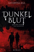 Cover-Bild zum Titel 'Dunkelblut' von 'Kathryna Kaa'