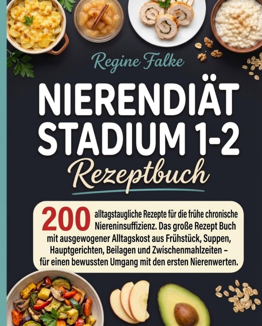 Nierendiät Stadium 1-2 Rezeptbuch - Regine Falke