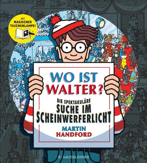 Wo ist Walter? Die spektakuläre Suche im Scheinwerferlicht - Martin Handford
