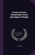 Cover-Bild zum Titel 'Annals of Some Remarkable Aerial and Alpine Voyages' von 'T. Forster'