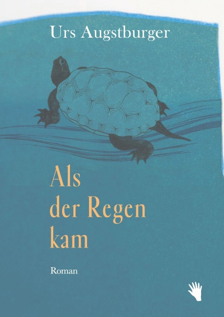 Als der Regen kam - Urs Augstburger