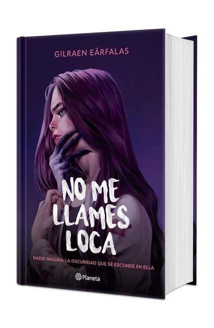 No Me Llames Loca (Novela). Edición Tapa Dura / Don't Call Me Crazy (a Novel) - Gilraen Eärfalas