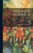 Cover-Bild zum Titel 'Histoire De Madagascar: Ses Habitants Et Ses Missionnaires; Volume 2' von 'Camille de la Vaissière'