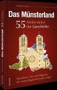 Cover-Bild zum Titel 'Das Münsterland. 55 Meilensteine der Geschichte' von 'Manfred Schmidt'