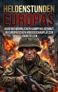 Cover-Bild zum Titel 'Heldenstunden Europas' von 'Magnus Fuchs'