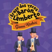 Cover-Bild zum Titel 'Érase dos veces el barón Lamberto' von 'Gianni Rodari'