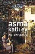 Cover-Bild zum Titel 'Asma Katli Ev' von 'Anton Pavlovic cehov'