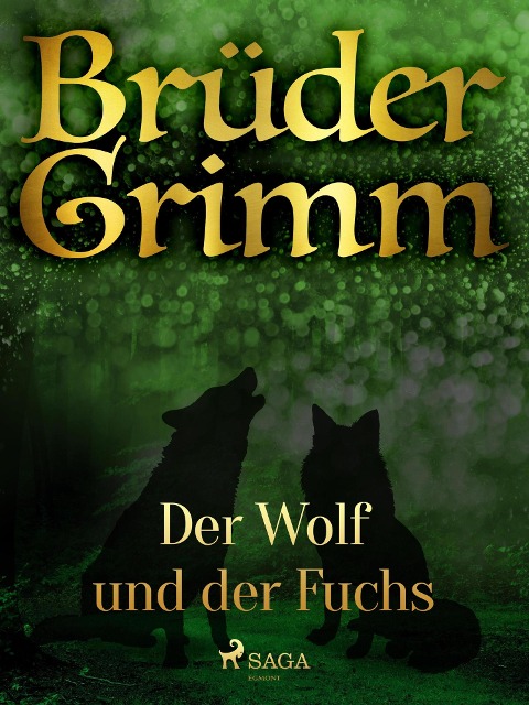 Der Wolf und der Fuchs - Brüder Grimm