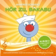 Hör zu, Bakabu - Album 2 - Manfred Schweng