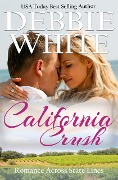 California Crush (Romance Across State Lines, #3) - Debbie White