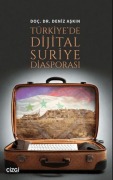 Cover-Bild zum Titel 'Türkiyede Dijital Suriye Diasporasi' von 'Deniz Askin'