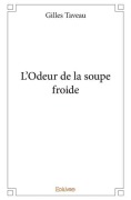 Cover-Bild zum Titel 'L'Odeur de la soupe froide' von 'Gilles Taveau'