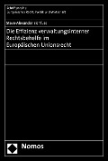 Cover-Bild zum Titel 'Die Effizienz verwaltungsinterner Rechtsbehelfe im Europäischen Unionsrecht' von 'Steve-Alexander Eichfuss'