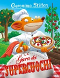 La gara dei supercuochi - Geronimo Stilton
