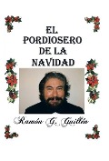 Cover-Bild zum Titel 'El pordiosero de la Navidad' von 'Ramón G Guillén'