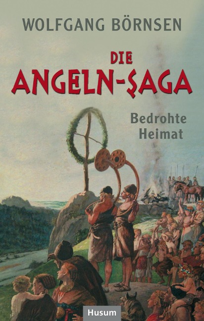 Die Angeln-Saga - Wolfgang Börnsen