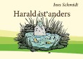 Cover-Bild zum Titel 'Harald ist anders' von 'Ines Schmidt'