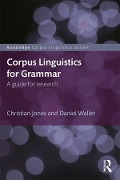 Cover-Bild zum Titel 'Corpus Linguistics for Grammar' von 'Christian Jones, Daniel Waller'
