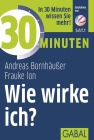  30 Minuten Wie wirke ich?