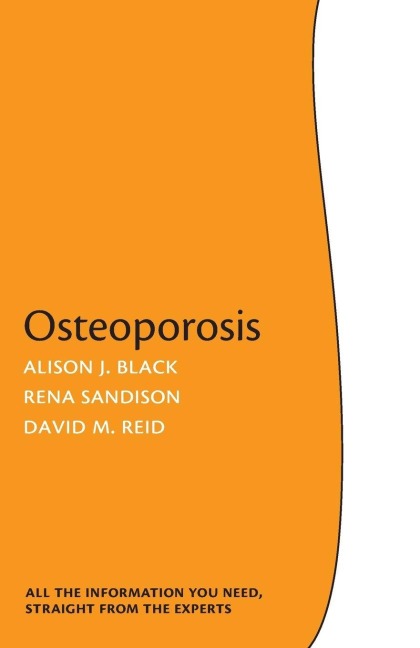 Osteoporosis - Alison J Black, David M Reid, Rena Sandison