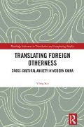Cover-Bild zum Titel 'Translating Foreign Otherness' von 'Yifeng Sun'