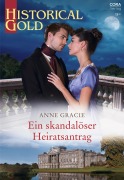 Cover-Bild zum Titel 'Ein skandalöser Heiratsantrag' von 'Anne Gracie'