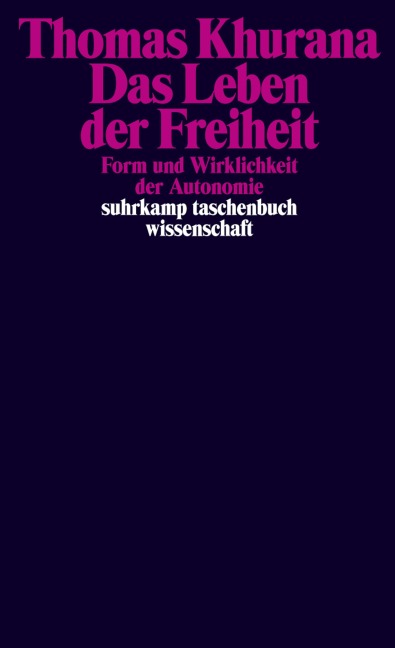 Das Leben der Freiheit - Thomas Khurana