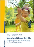 Cover-Bild zum Titel 'Überall steckt Kreativität drin' von 'Peggy Fettig, Tanja Jungmann, Katja Koch'
