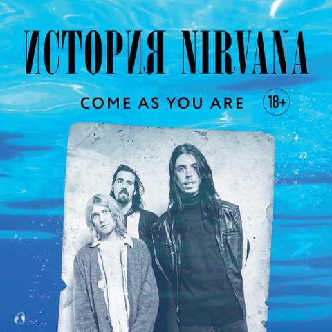 Come as You Are: The Story of Nirvana - Michael Azerrad
