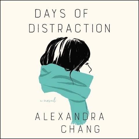 Days of Distraction - Alexandra Chang