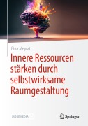 Cover-Bild zum Titel 'Innere Ressourcen stärken durch selbstwirksame Raumgestaltung' von 'Gina Meyrat'