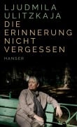 Cover-Bild zum Titel 'Die Erinnerung nicht vergessen' von 'Ljudmila Ulitzkaja'