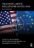 Cover-Bild zum Titel 'Transatlantic Relations since 1945' von 'Jussi Hanhimaki, Barbara Zanchetta, Benedikt Schoenborn'