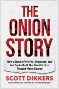 Cover-Bild zum Titel 'The Onion Story' von 'Scott Dikkers'