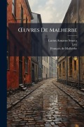 Cover-Bild zum Titel 'Å'uvres De Malherbe' von 'Lucius Annaeus Seneca, Livy, François de Malherbe'