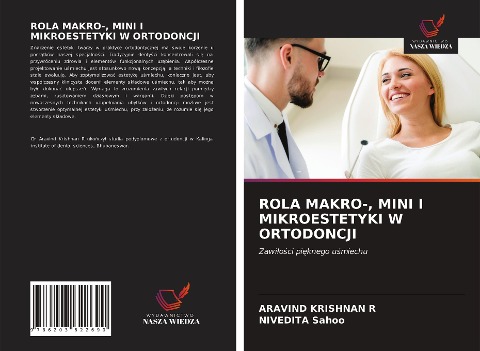 ROLA MAKRO-, MINI I MIKROESTETYKI W ORTODONCJI - Aravind Krishnan R, Nivedita Sahoo