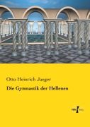 Cover-Bild zum Titel 'Die Gymnastik der Hellenen' von 'Otto Heinrich Jaeger'