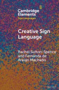 Cover-Bild zum Titel 'Creative Sign Language' von 'Rachel Sutton-Spence, Fernanda de Araújo Machado'