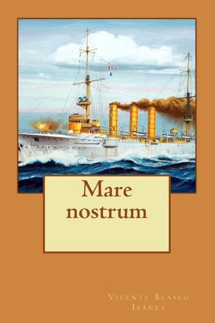 Mare nostrum - Vicente Blasco Ibáñez