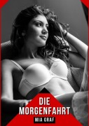 Cover-Bild zum Titel 'Die Morgenfahrt' von 'Mia Graf'