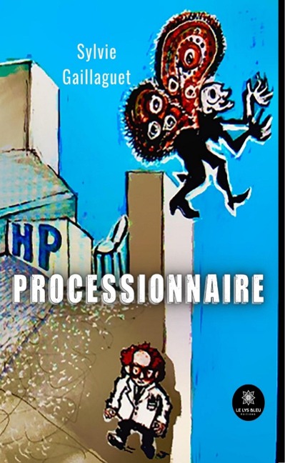 Processionnaire - Sylvie Gaillaguet