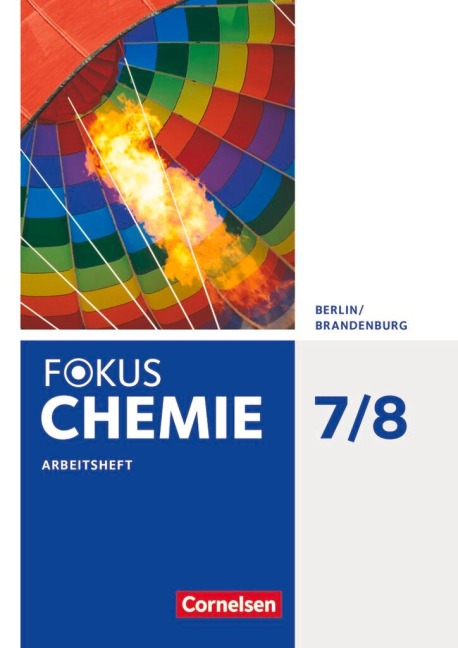 Fokus Chemie 7./8. Schuljahr - Alle Schulformen - Berlin/Brandenburg - Arbeitsheft - Barbara Arndt, Mareike Dittmer, Volkmar Dietrich, Karin Arnold, Uwe Lüttgens