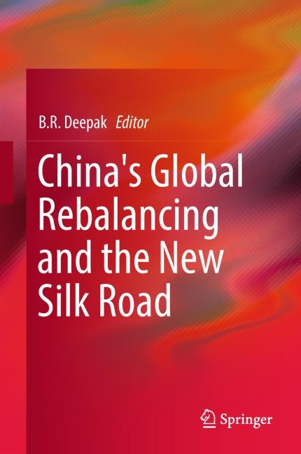 China's Global Rebalancing and the New Silk Road - 