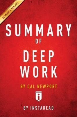 Summary of Deep Work - Instaread Summaries