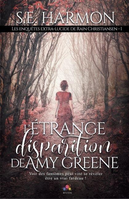 L'étrange disparition de Amy Greene - S E Harmon