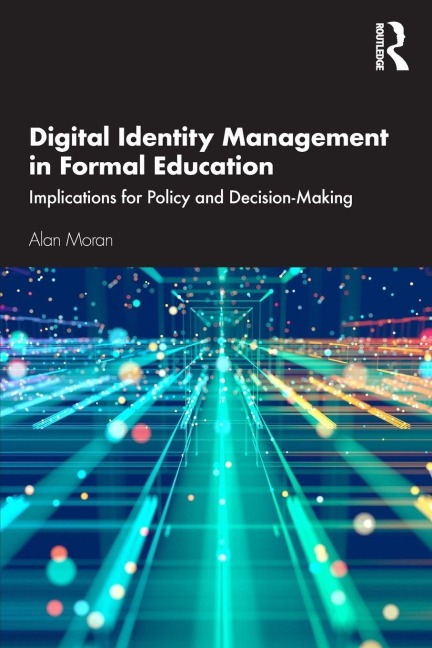 Digital Identity Management in Formal Education - Alan Moran