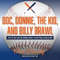 Doc, Donnie, the Kid, and Billy Brawl Lib/E: How the 1985 Mets and Yankees Fought for New York's Baseball Soul - Chris Donnelly